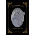 Persephone, Queen of the Dead