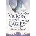 Victory of Eagles: Book Five of Temeraire