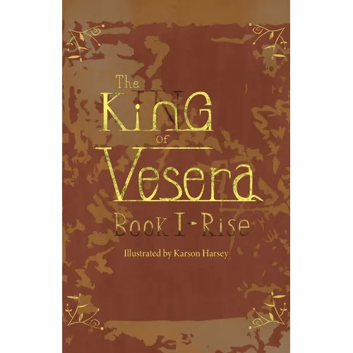 The King of Vesera: Book 1 - Rise