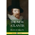 The New Atlantis (Classic Books of Enlightenment Philosophy) (Hardcover)
