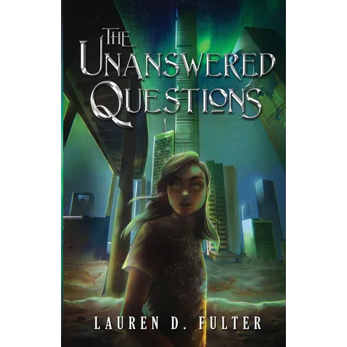 The Unanswered Questions (Book One of the Unanswered Questions Series)