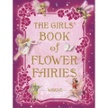 The Girls' Book of Flower Fairies: A Fairy Book for Girls