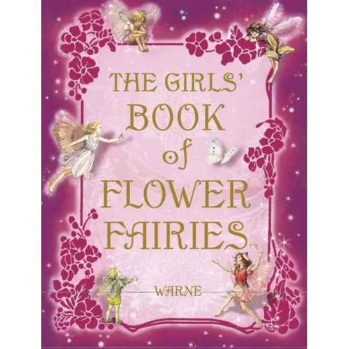 The Girls' Book of Flower Fairies: A Fairy Book for Girls