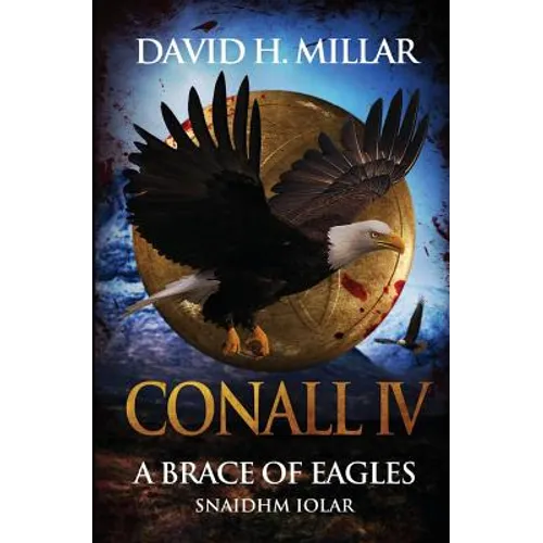 Conall IV: A Brace of Eagles: Snaidhm Iolar