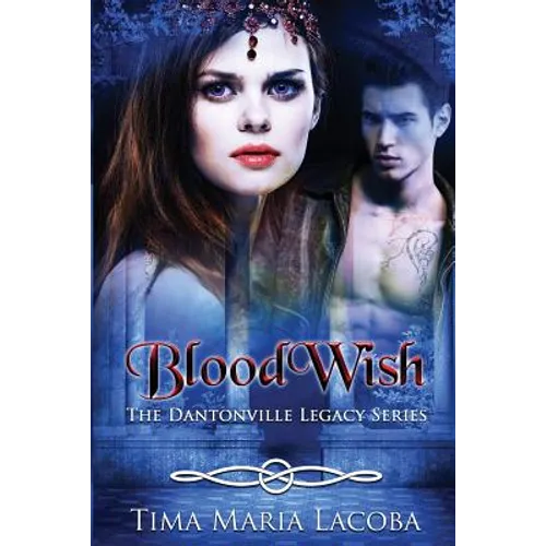 BloodWish: The Dantonville Legacy Series