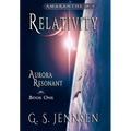 Relativity: Aurora Resonant Book One