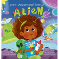 When I Grow Up, I Want to Be an Alien