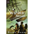 A Wizard Abroad: The Fourth Book in the Young Wizards Series