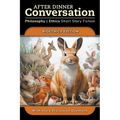 After Dinner Conversation - Bioethics