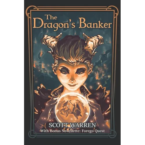 The Dragon's Banker: With Bonus Novelette: Forego Quest