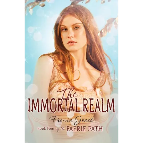 The Faerie Path #4: The Immortal Realm