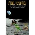 Final Frontier: A Sci-fi Celebration of the Indomitable Spirit That Carried Humanity to the Moon