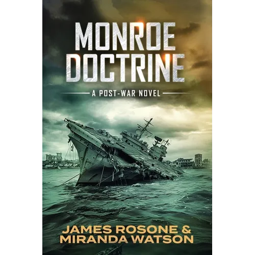 Monroe Doctrine: A Post-War Novel