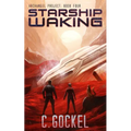 Starship Waking: Archangel Project. Book 4