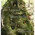 The Legend of the Morchella