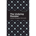 The Undying Monster