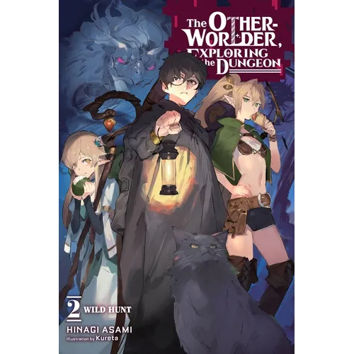 The Otherworlder, Exploring the Dungeon, Vol. 2 (Light Novel): Wild Hunt Volume 2