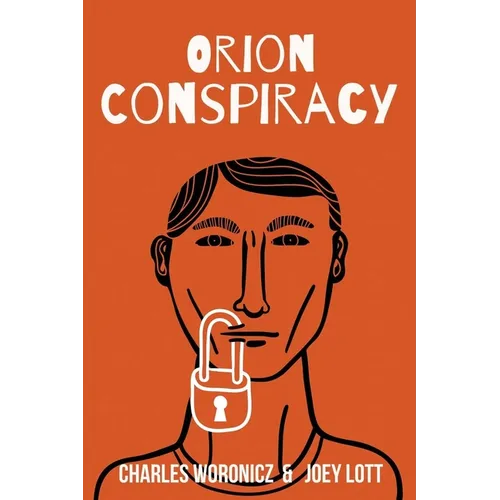 The Orion Conspiracy: Based on a True Reptilian Agenda Story