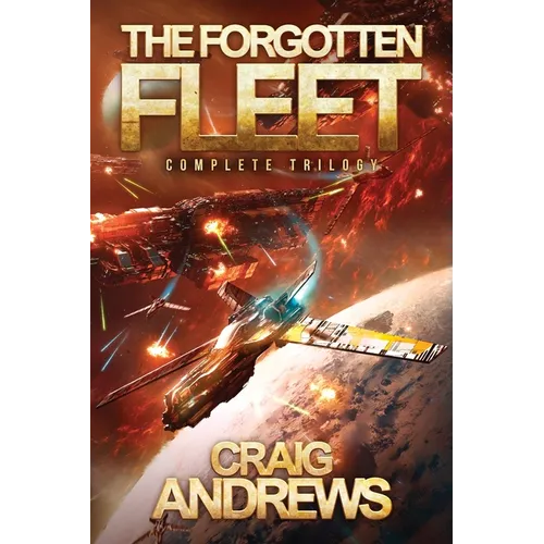 The Forgotten Fleet: Complete Trilogy