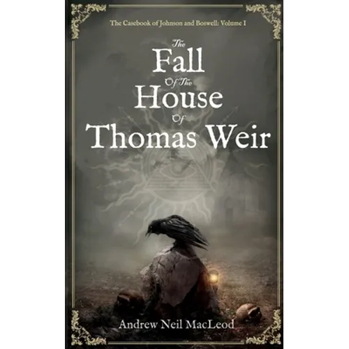 The Fall of the House of Thomas Weir