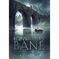 Ruinwaster's Bane: The Annals of the Last Emissary