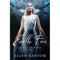 Earth Fire: Legacies of the Dragon Book 1
