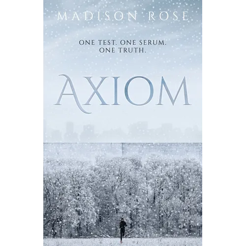 Axiom: One test. One serum. One Truth.