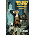 Baron Trump's Marvellous Underground Journey