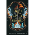 The Light & The Night Of The Firebird