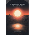 A Darkness Dawning