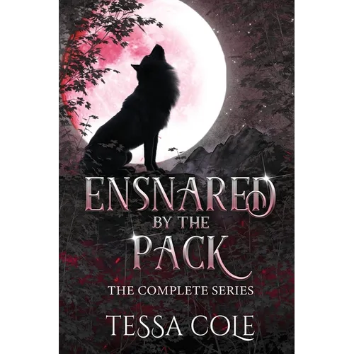 Ensnared by the Pack: The Complete Series
