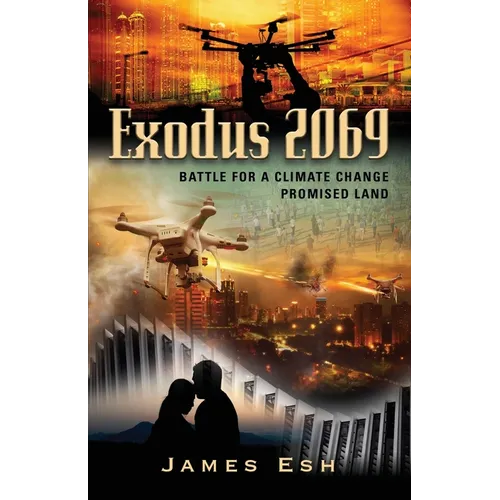 Exodus 2069: Battle for a Climate Change Promised Land