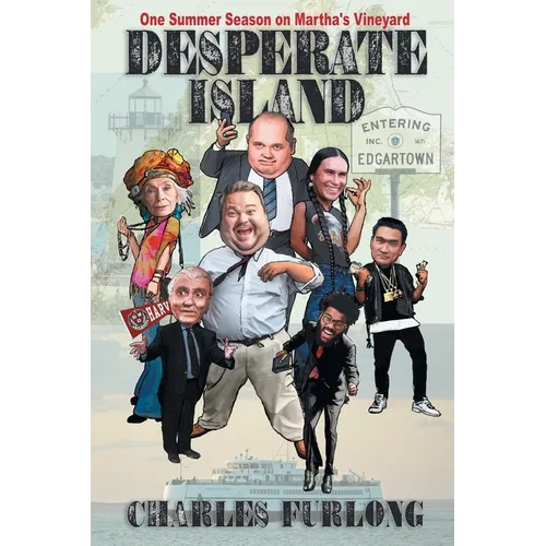Desperate Island: One Summer Season on Martha's Vineyard