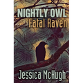 Nightly Owl, Fatal Raven