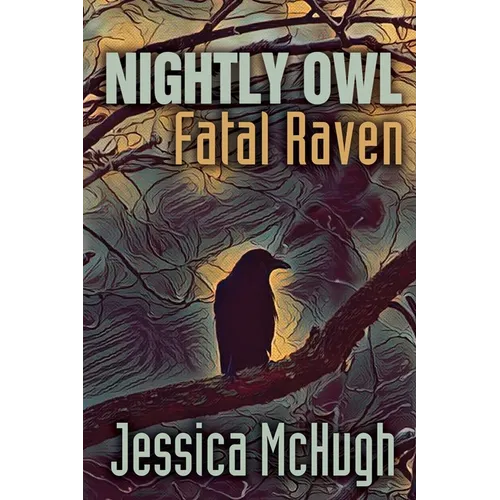 Nightly Owl, Fatal Raven
