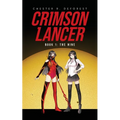 Crimson Lancer: Book 1: The Nine