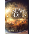 A Sea of Cinders