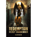 Redemption: Mercy Condemned
