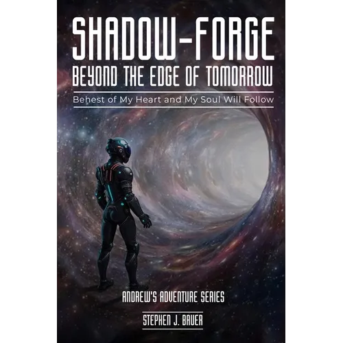 Shadow-Forge Beyond the Edge of Tomorrow