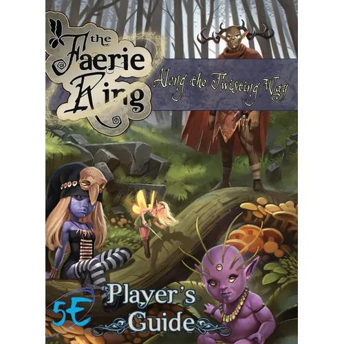 Along the Twisting Way: The Faerie Ring Player's Guide (5E)