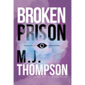 Broken Prison: Prisoner Series Book 3