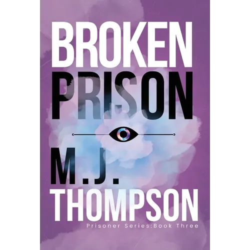 Broken Prison: Prisoner Series Book 3
