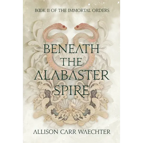 Beneath the Alabaster Spire