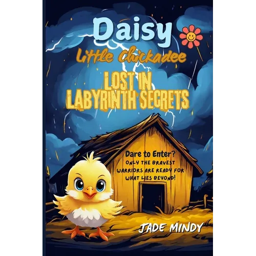 Daisy Little Chickadee Lost In Labyrinth Secrets - Paperback