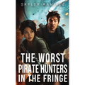 The Worst Pirate Hunters in the Fringe