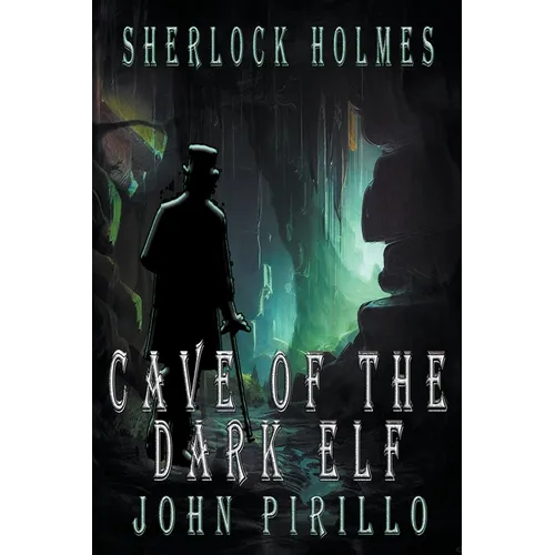 Sherlock Holmes, Cave of the Dark Elf