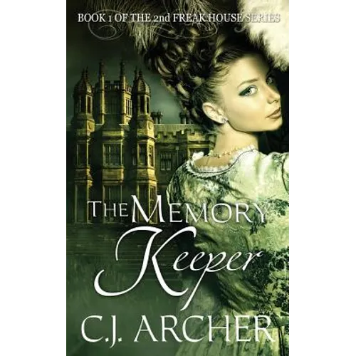 The Memory Keeper: Book 1 of the 2nd Freak House trilogy