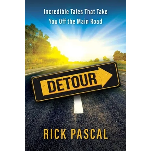 Detour: Incredible Tales That Take You Off the Main Road