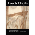 Land of Exile: Contemporary Korean Fiction: Contemporary Korean Fiction