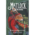 Matlock the Hare: The Trial of the Majickal Elders